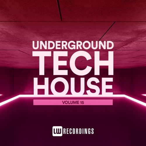 VA - Underground Tech House, Vol. 15 [LWUTH15]